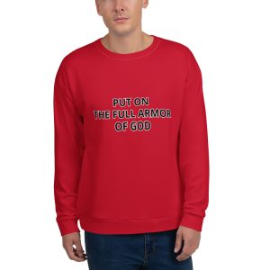 Put On The Full Armor Of GOD Unisex Sweatshirt