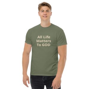 All Life Matters To GOD Unisex classic tee