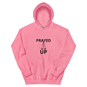 Prayed Up Unisex Hoodie