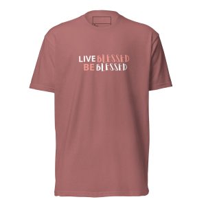 Live Blessed Be Blessed Unisex Fitted T-Shirt - Next Level 6210