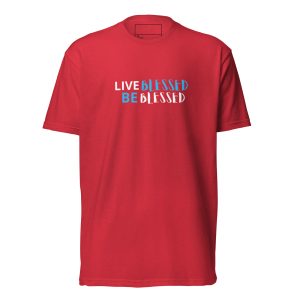 Live Blessed Be Blessed Unisex Fitted T-Shirt - Next Level 6210