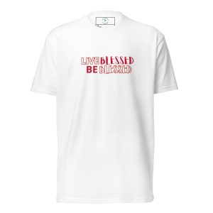 Live Blessed Be Blessed Unisex Fitted T-Shirt - Next Level 6210