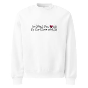 Do What You Love All To the Glory of GOD Oversized heavyweight sweatshirt